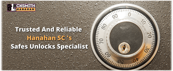 Safe Cracking Service Hanahan SC